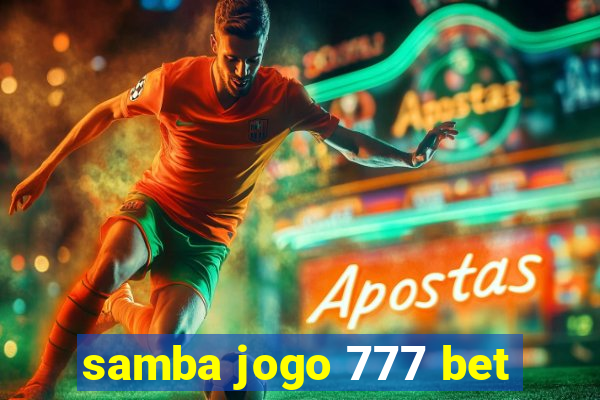 samba jogo 777 bet