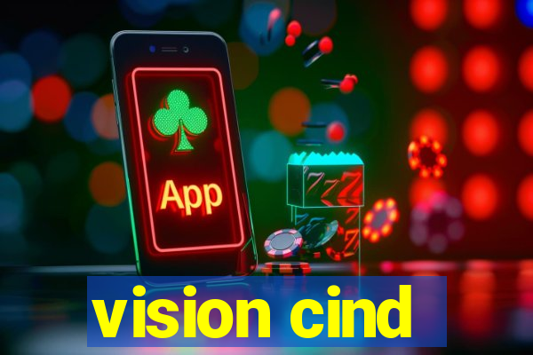 vision cind