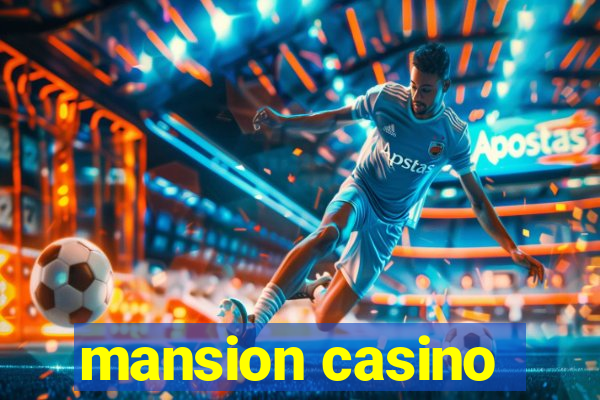 mansion casino