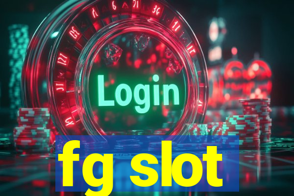 fg slot