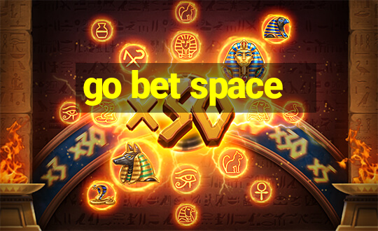 go bet space