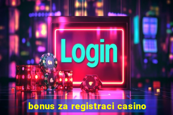 bonus za registraci casino