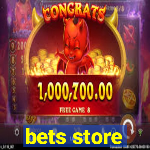 bets store