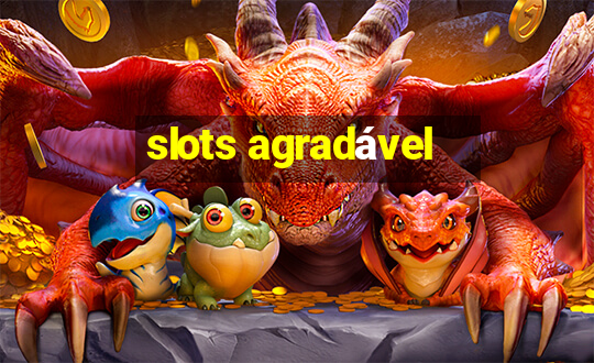 slots agradável