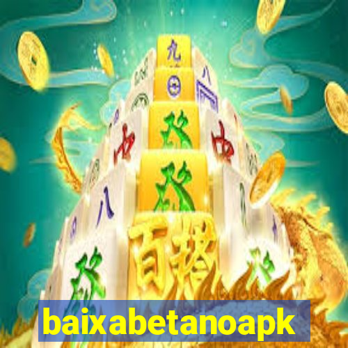 baixabetanoapk