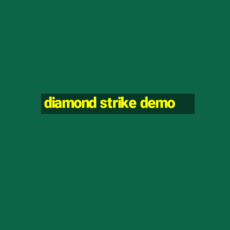 diamond strike demo