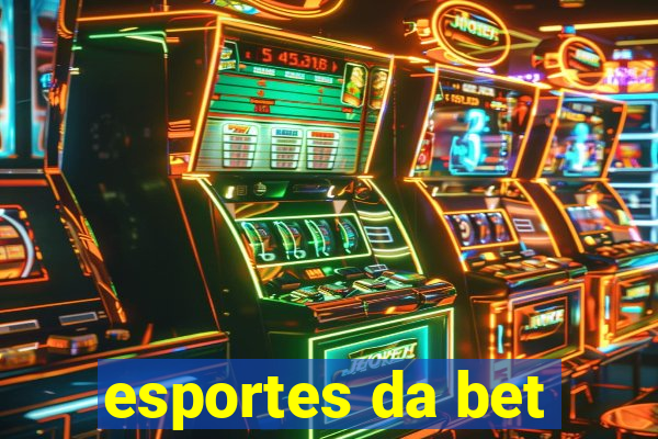 esportes da bet