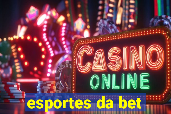 esportes da bet