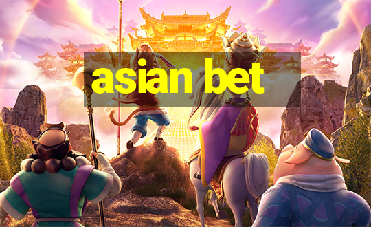 asian bet