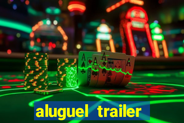 aluguel trailer porto alegre