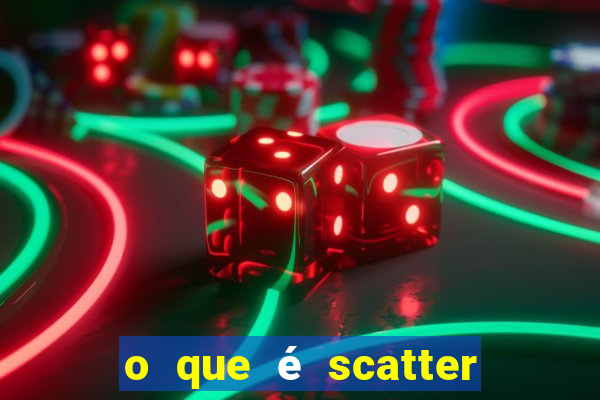 o que é scatter no jogo do tigre