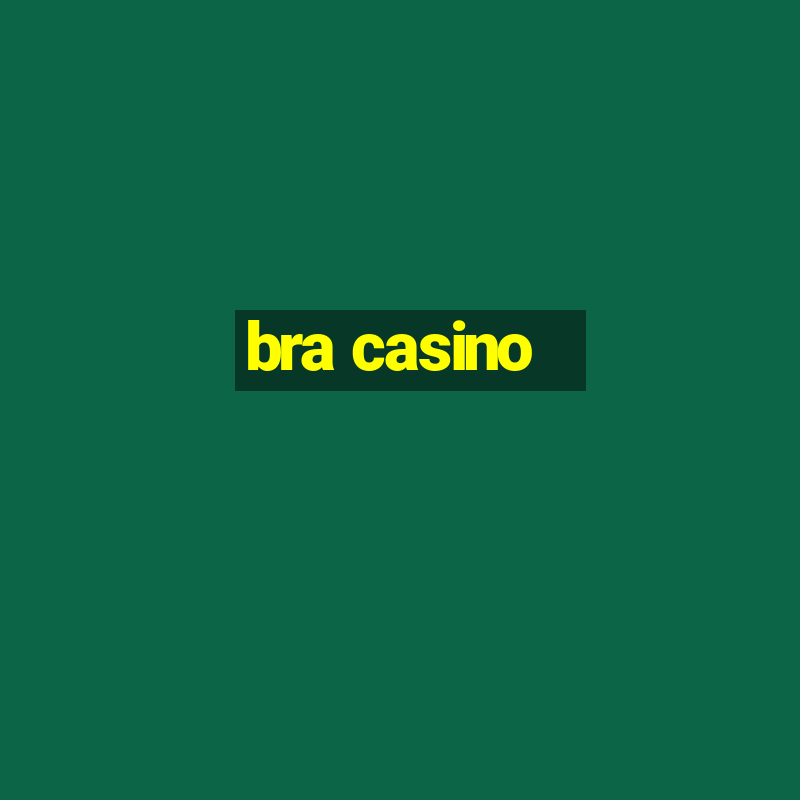 bra casino