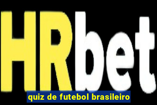 quiz de futebol brasileiro