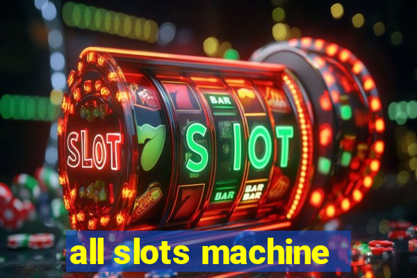 all slots machine