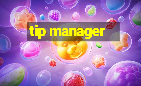 tip manager