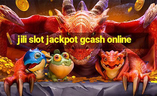 jili slot jackpot gcash online