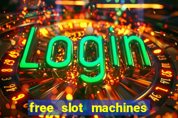 free slot machines to play for free