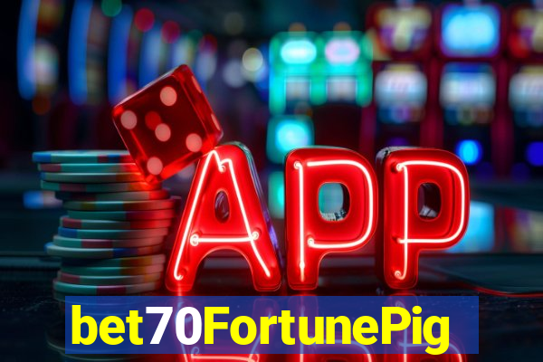 bet70FortunePig