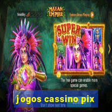 jogos cassino pix