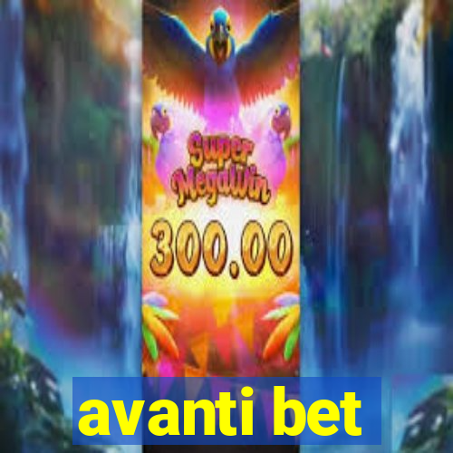 avanti bet