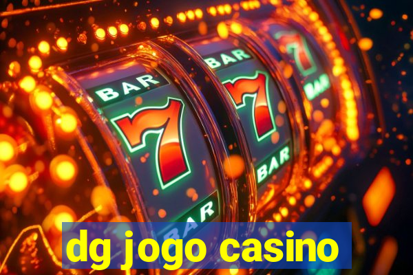 dg jogo casino