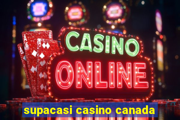 supacasi casino canada