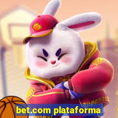 bet.com plataforma