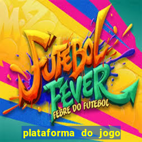 plataforma do jogo do tigrinho chinesa