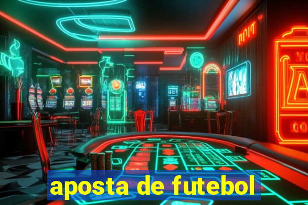 aposta de futebol