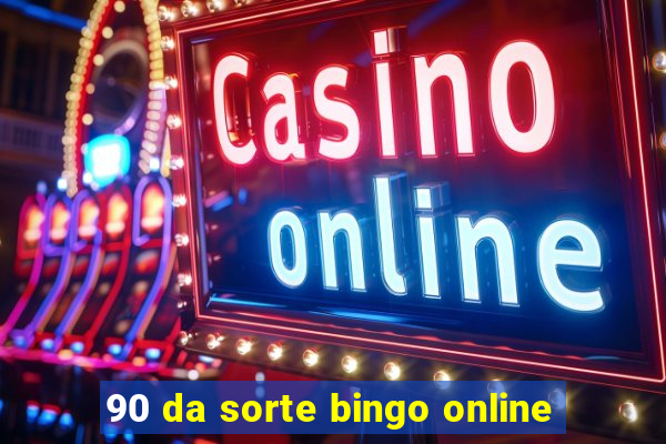 90 da sorte bingo online