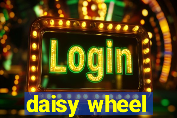 daisy wheel