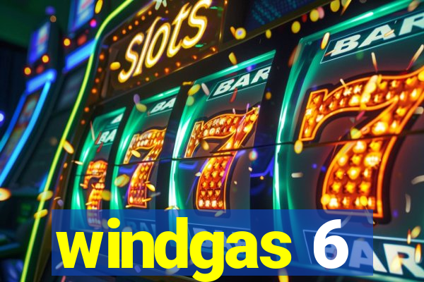 windgas 6