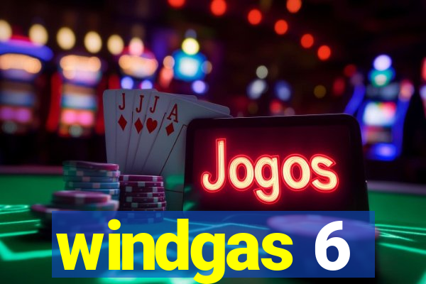 windgas 6