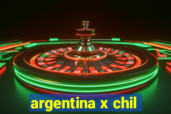 argentina x chil