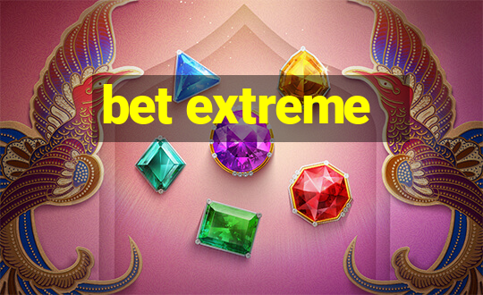 bet extreme