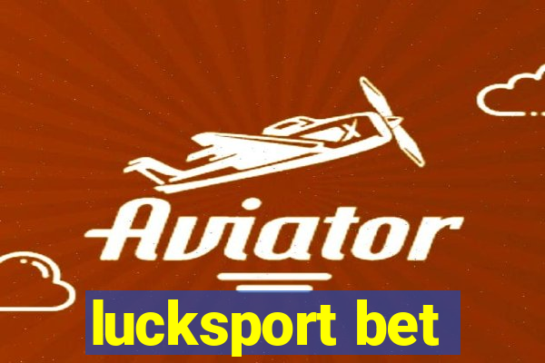 lucksport bet