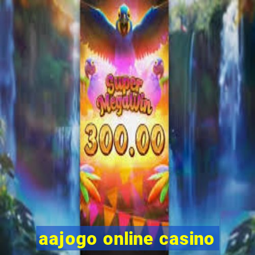 aajogo online casino