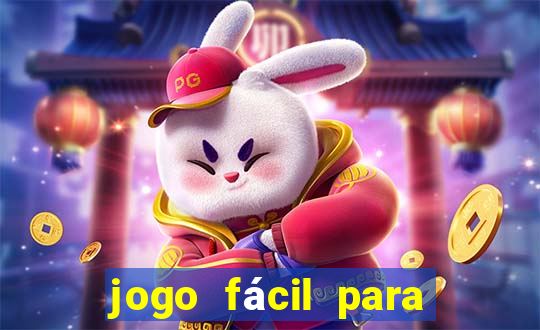 jogo fácil para ganhar dinheiro