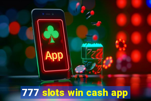 777 slots win cash app