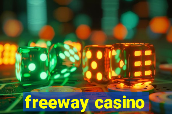 freeway casino