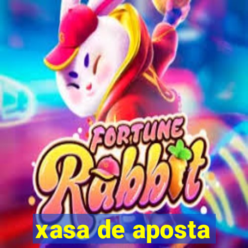 xasa de aposta