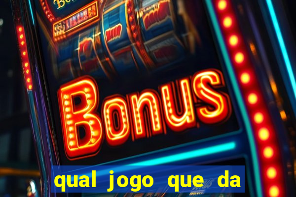 qual jogo que da para ganhar dinheiro de verdade