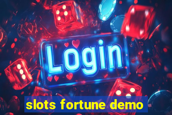 slots fortune demo