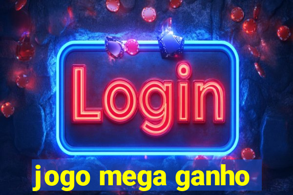 jogo mega ganho