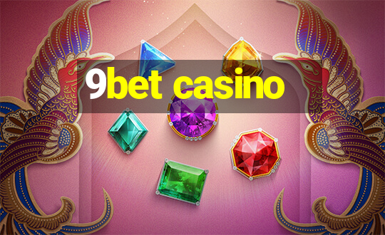 9bet casino