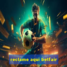 reclame aqui betfair