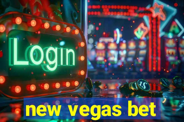 new vegas bet