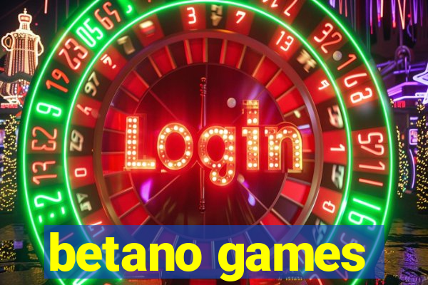 betano games