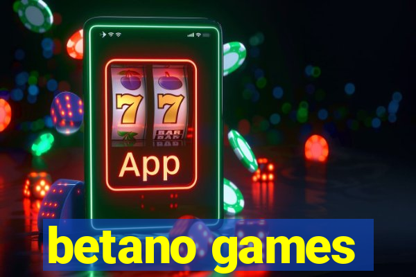 betano games