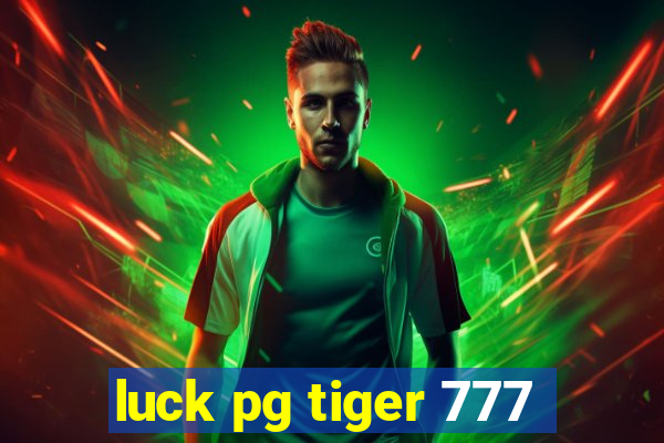 luck pg tiger 777